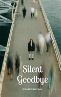 Silent Goodbye 9916791597 Book Cover