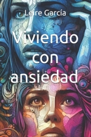 Viviendo con ansiedad (Spanish Edition) B0F8PWNCPL Book Cover
