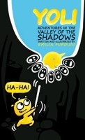Yoli : Adventures in the Valley of the Shadows 1734152648 Book Cover
