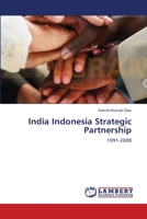 India Indonesia Strategic Partnership: 1991-2008 3659123692 Book Cover