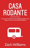 Casa Rodante: Lo que no te Dicen pero Deberías Saber para Viajar o Vivir en una Casa Rodante (Spanish Edition) 1646940490 Book Cover