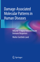 Damage-Associated Molecular Patterns in Human Diseases: Volume 1: Injury-Induced Innate Immune Responses 3319786547 Book Cover