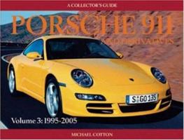 Porsche 911 and Derivatives: 1994 to 2005 (A Collector's Guide) 1899870792 Book Cover