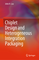 Chiplet Design and Heterogeneous Integration Packaging 9811999163 Book Cover