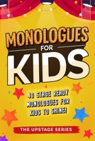 Monologues for kids: The Upstage Series B0FLX69TYF Book Cover