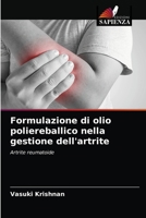 Formulazione di olio poliereballico nella gestione dell'artrite 620322720X Book Cover