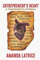 Entrepreneur's Heart: A Visionary's Journal B096TQ3RHS Book Cover