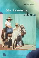 My Travels Alone: True Stories from 1960s 9616515055 Book Cover