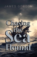 Chasing the Sea Hound 1800945272 Book Cover