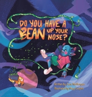 Do You Have a Bean Up Your Nose? 022885900X Book Cover