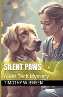 Silent Paws A Vet Tech Mystery B0DQ6GTX2W Book Cover