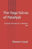 The Yoga Sutras of Patañjali: Ancient Threads for a Modern Life B0FLJ5LSBY Book Cover