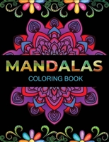 Mandalas coloring book: An Adult Coloring Book with 100 Unique Mandalas for Relaxation and Stress Relief B08HQ6DVBV Book Cover