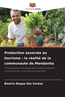 Production associée au tourisme: la réalité de la communauté de Mendanha (French Edition) 6209489389 Book Cover