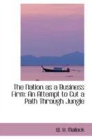 The Nation as a Business Firm: An Attempt to Cut a Path Through Jungle 1018235590 Book Cover