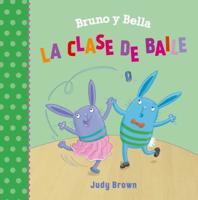 Bruno Y Bella - La Clase de Baile 8491452427 Book Cover