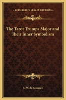 The Tarot Trumps Major And Their Inner Symbolism 116289296X Book Cover