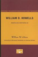 William D. Howells - American Writers 63: University of Minnesota Pamphlets on American Writers 0816604363 Book Cover