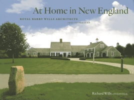 At Home in New England: Royal Barry Wills Architects 1925 to Present 1442224258 Book Cover