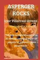ASPERGER ROCKS: Mi hijo no necesita curarse. El mundo necesita bajar un poquito el volumen para escucharlo. (Spanish Edition) B0GTMXZT2Q Book Cover