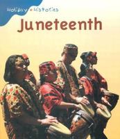 Juneteenth (Holiday Histories) 1432910426 Book Cover