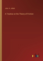 A Treatise on the Theory of Friction 1017069077 Book Cover
