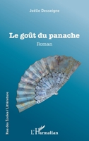 Le goût du panache: Roman (Rue Des Écoles) (French Edition) 2343184712 Book Cover