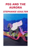 Peg and the Aurora (Even Dragons Need Rescuing) 1764037928 Book Cover