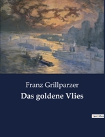 Das Goldene Vliess: Dramatisches Gedicht in Drei Abteilungen 3843075077 Book Cover