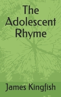 The Adolescent Rhyme 170642390X Book Cover