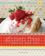 Gluten Free Cooking Made Easy 1935217860 Book Cover