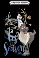 Composition Notebook: Disney Frozen Olaf Sven Tis The Season Christmas Journal/Notebook Blank Lined Ruled 6x9 100 Pages 1708554610 Book Cover
