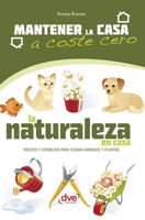 La naturaleza en casa: Trucos y consejos para cuidar animales y plantas (Spanish Edition) B0GGCN9T98 Book Cover