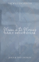 Manna in the Morning Daily Devotional: Jesus & The Church B0GBW23SHY Book Cover
