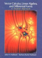 Vector Calculus, Linear Algebra, and Differential Forms: A Unified Approach 0130414085 Book Cover