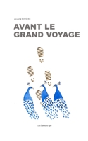 Avant Le Grand Voyage 2487307137 Book Cover