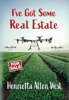 I've Got Some Real Estate 195308236X Book Cover