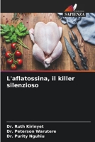 L'aflatossina, il killer silenzioso 6206234215 Book Cover