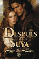 Después de ser suya: Novela romántica histórica en Escocia (Legados escoceses en las Highlands) (Spanish Edition) B0FK3QDRWK Book Cover