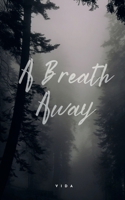 A Breath Away... B0DB5T9DDL Book Cover