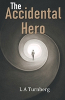 The Accidental Hero 1918038635 Book Cover