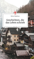 Geschichten, die das Leben schrieb. Life is a Story (German Edition) 3990870424 Book Cover