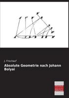 Absolute Geometrie Nach Johann Bolyai 395562210X Book Cover