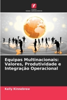 Equipas Multinacionais: Valores, Produtividade e Integração Operacional (Portuguese Edition) 6208653258 Book Cover