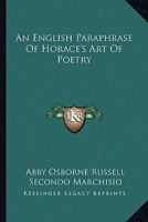 An English Paraphrase Of Horace's Art Of Poetry 1432655914 Book Cover