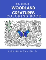 Adult Coloring Book Woodland Creatures Coloring Book: Dr. Lisa's Coloring Books B08928JNHJ Book Cover