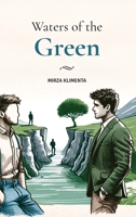 Waters of the Green: An inspirational novel about overcoming the past, dealing with deep-seated childhood trauma and finding inner peace in the most unexpected ways 3982648122 Book Cover