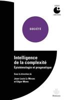 Intelligence de la complexité_: Épistémologie et pragmatique (HR.HORS COLLEC.) (French Edition) 2705687130 Book Cover