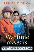 Wartime Comes to West India Dock Road 1836172761 Book Cover