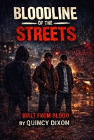 Bloodline Of The Streets: Built From Blood B0GXZPZBLT Book Cover